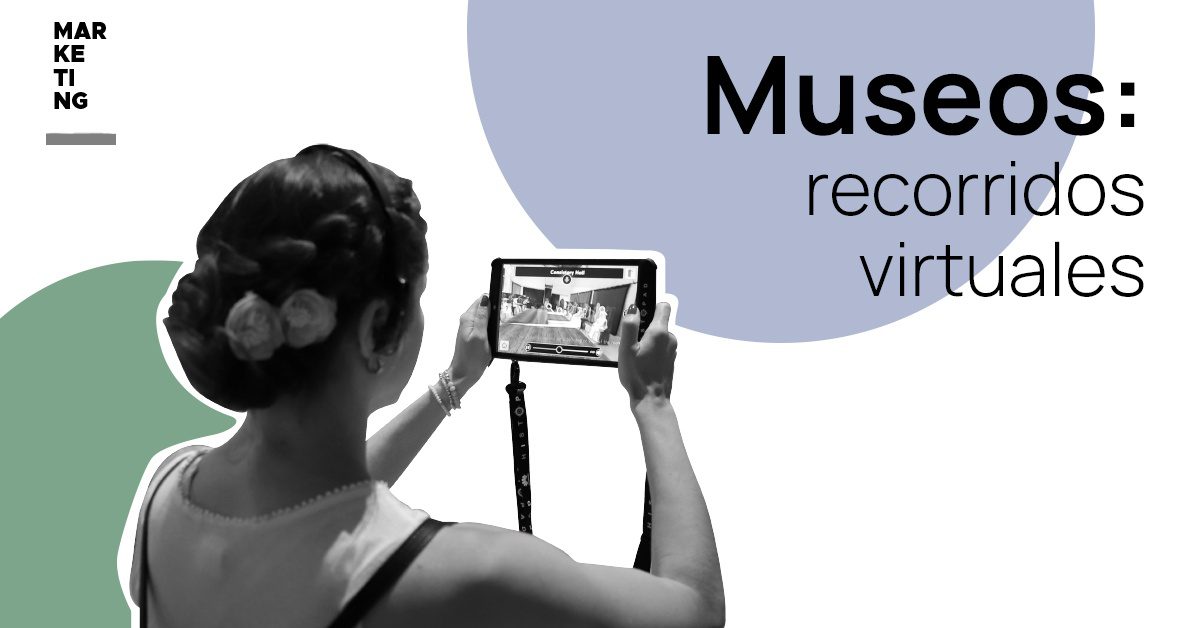 Museos, recorrido virtual