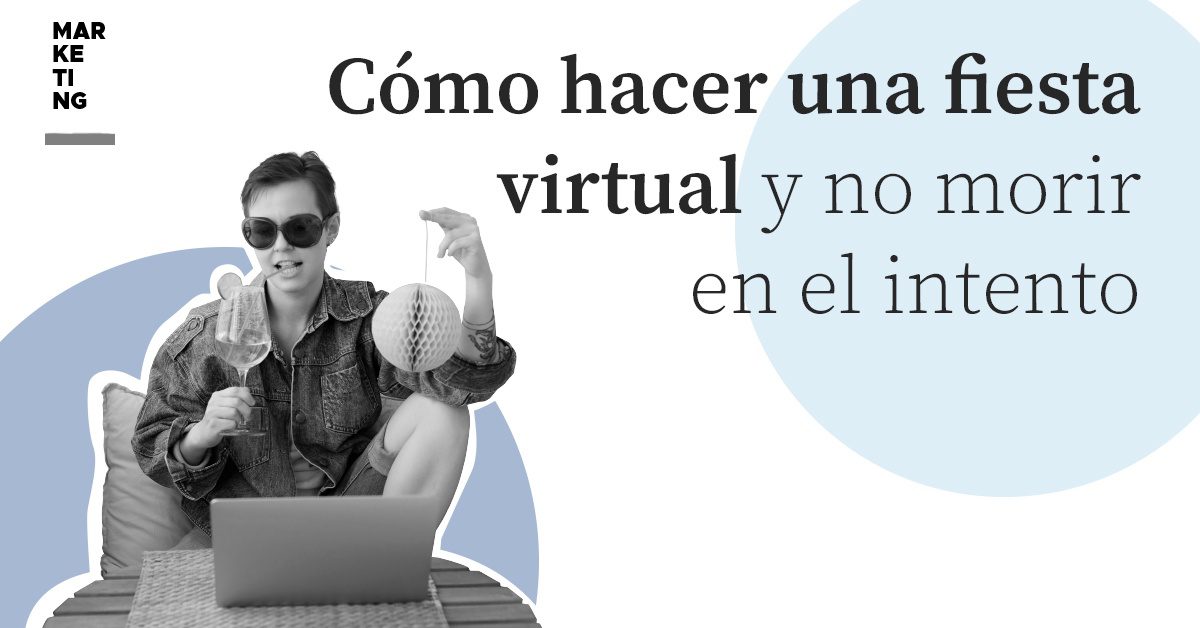 Organizar fiesta Virtual