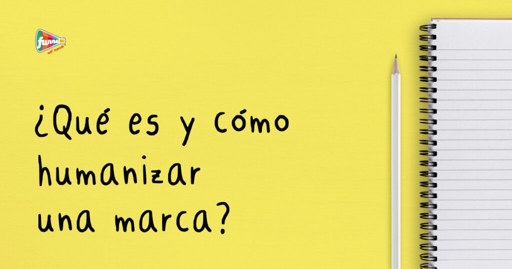 como humanizar marcas
