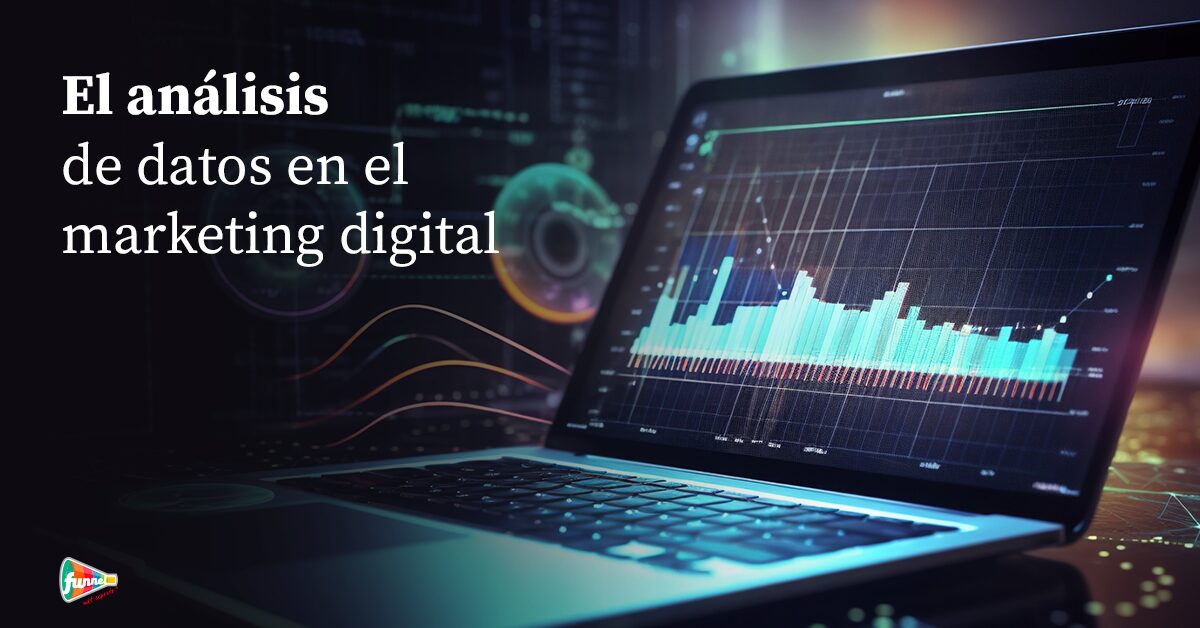 análisis de datos en marketing digital